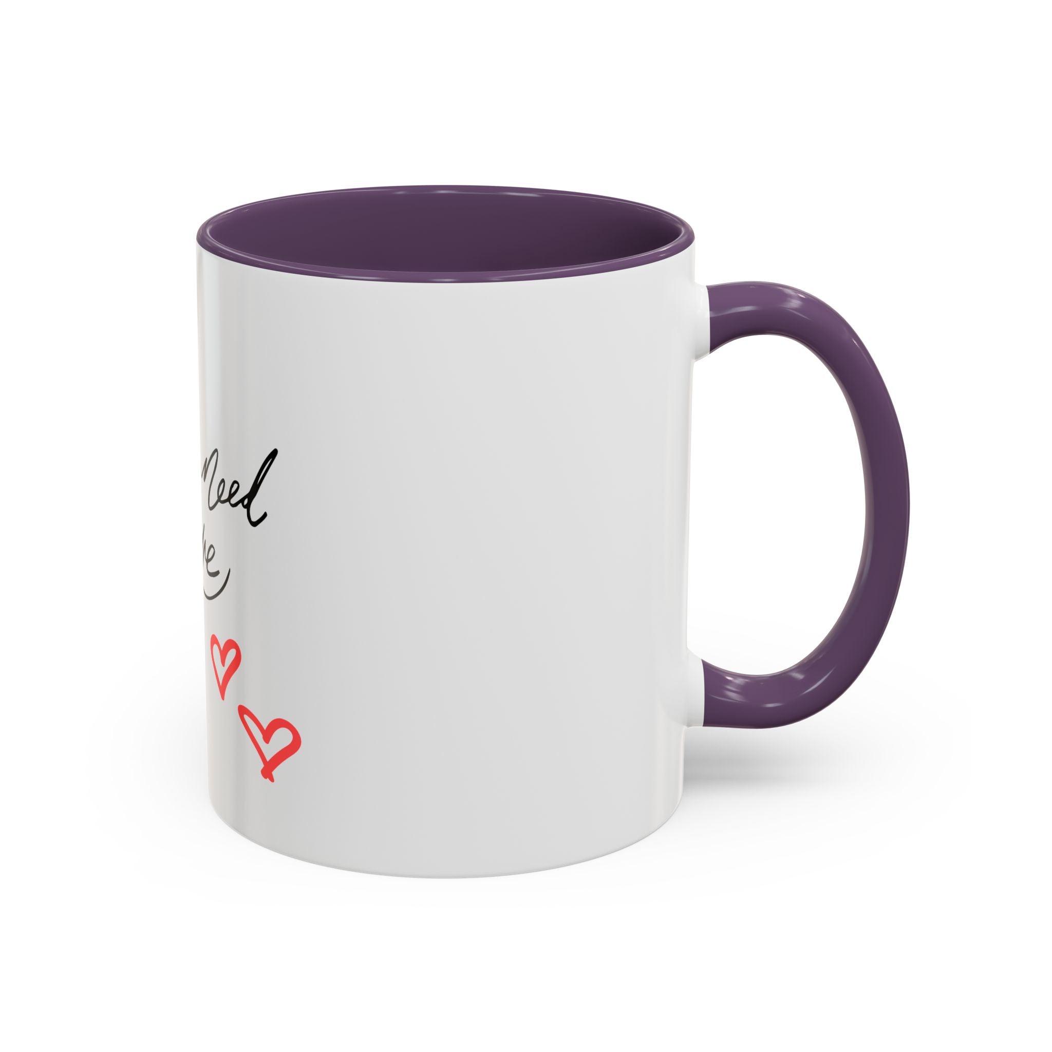 All We Need Is Love Accent Coffee Mug — Romantic Script & Red Hearts (11/15oz)