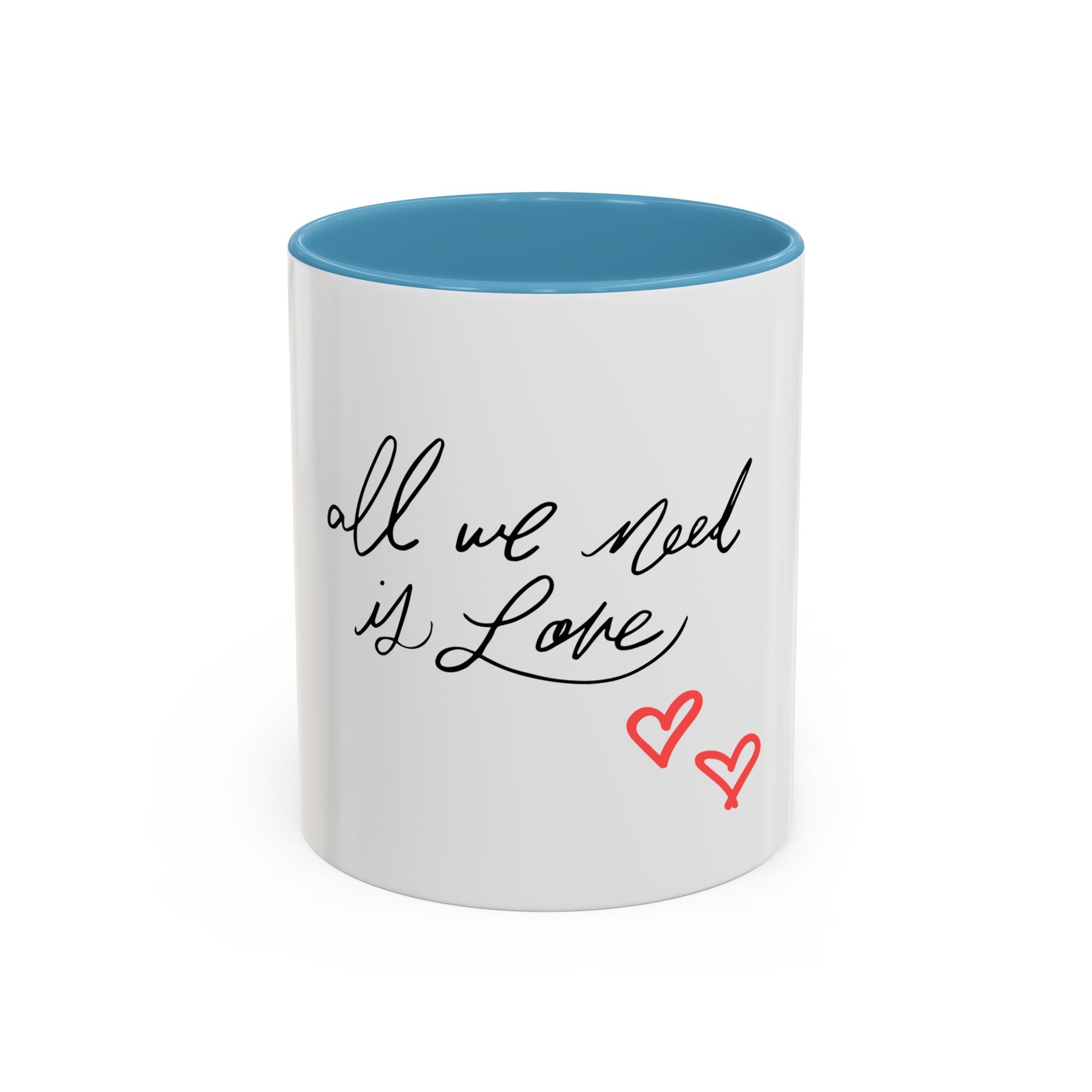All We Need Is Love Accent Coffee Mug — Romantic Script & Red Hearts (11/15oz)