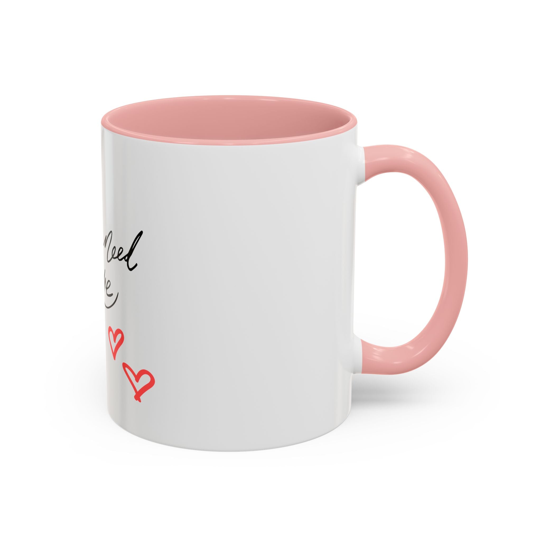 All We Need Is Love Accent Coffee Mug — Romantic Script & Red Hearts (11/15oz)