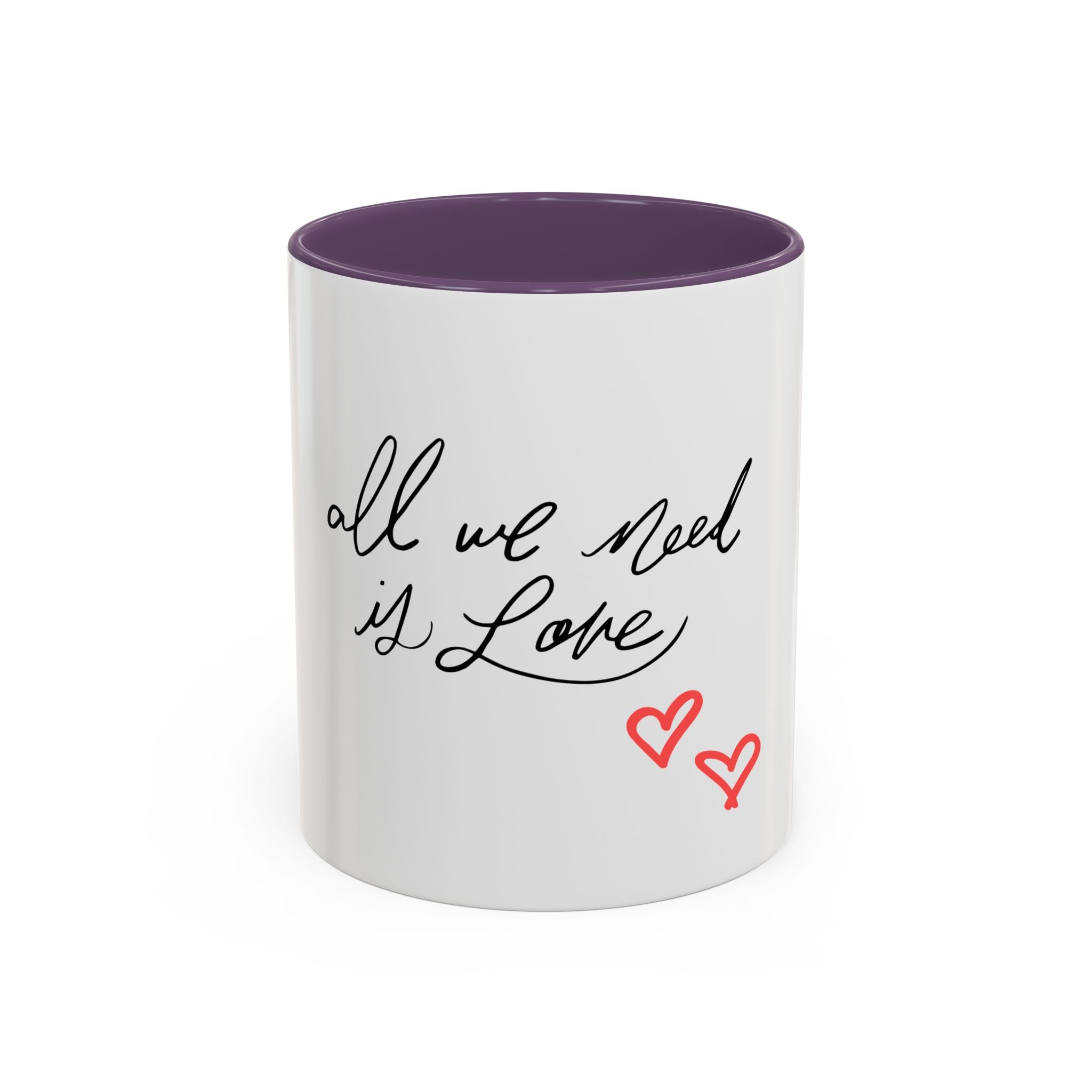 All We Need Is Love Accent Coffee Mug — Romantic Script & Red Hearts (11/15oz)