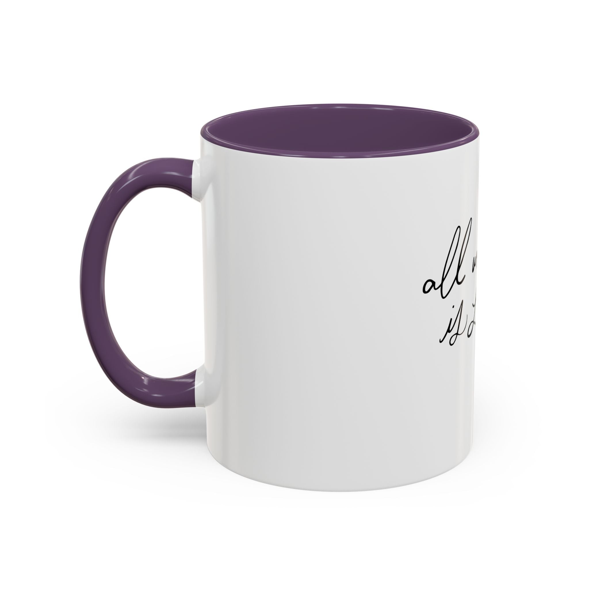 All We Need Is Love Accent Coffee Mug — Romantic Script & Red Hearts (11/15oz)