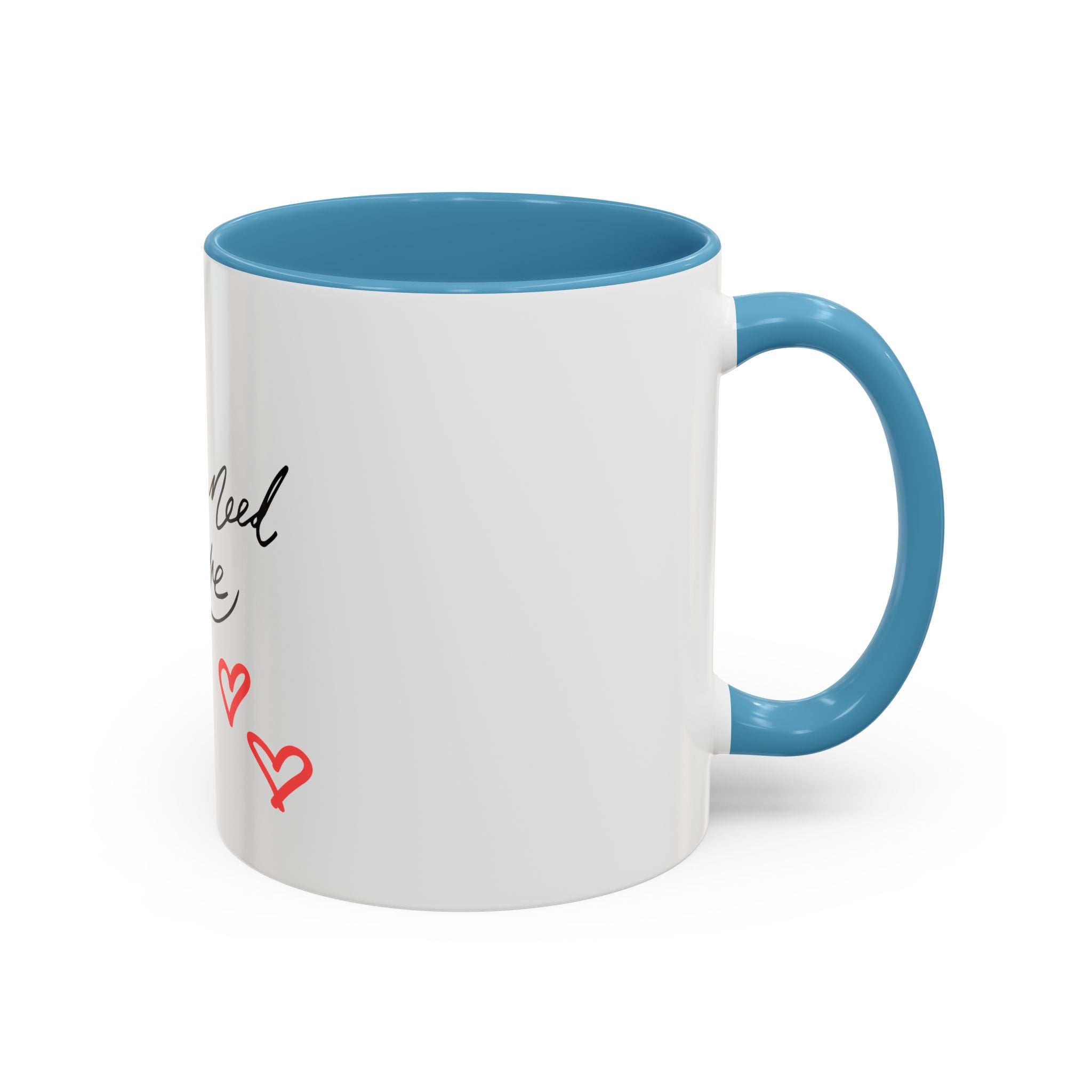 All We Need Is Love Accent Coffee Mug — Romantic Script & Red Hearts (11/15oz)